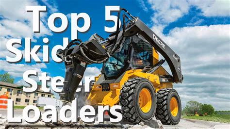 strongest skid steer|top 5 skid steers.